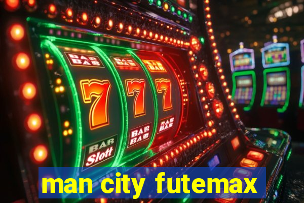 man city futemax